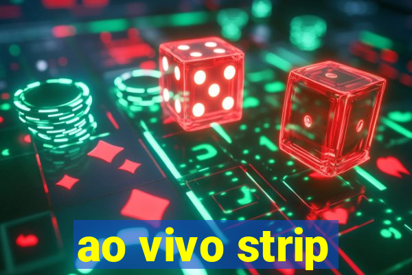 ao vivo strip